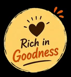 Rich in Goodness