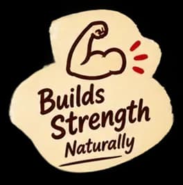 Builds Strength Naturally